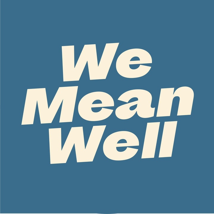 We Mean Well Podcast @wemeanwell