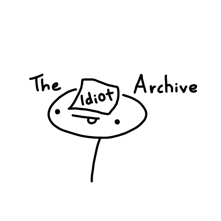 The Idiot Archive @the_idiot_archive