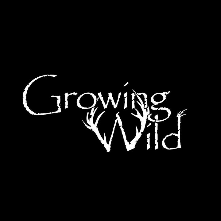 Wild grown. Watch me grow.