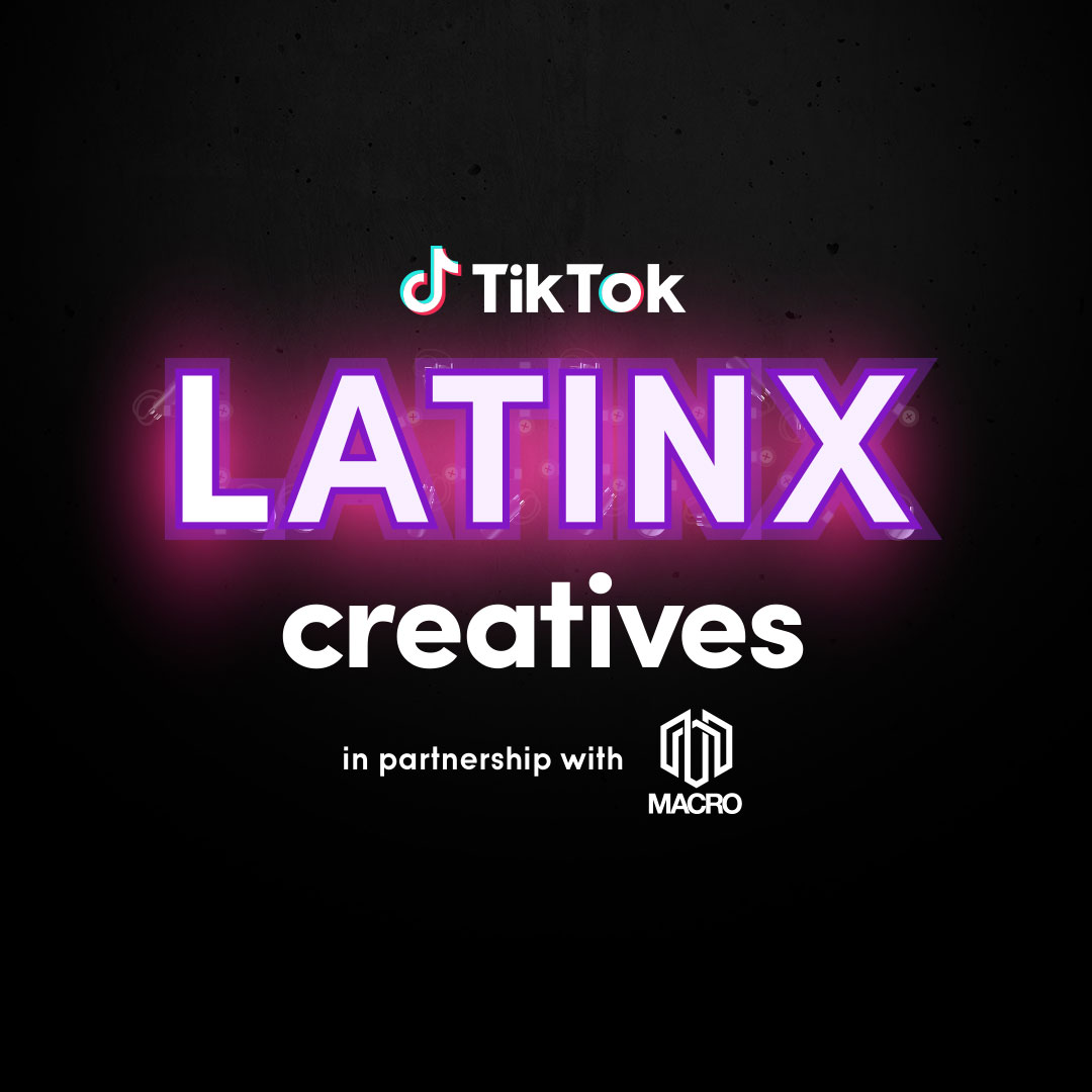 Oye, mi gente!: TikTok Latinx Creatives Incubator Program with MACRO |  TikTok Newsroom