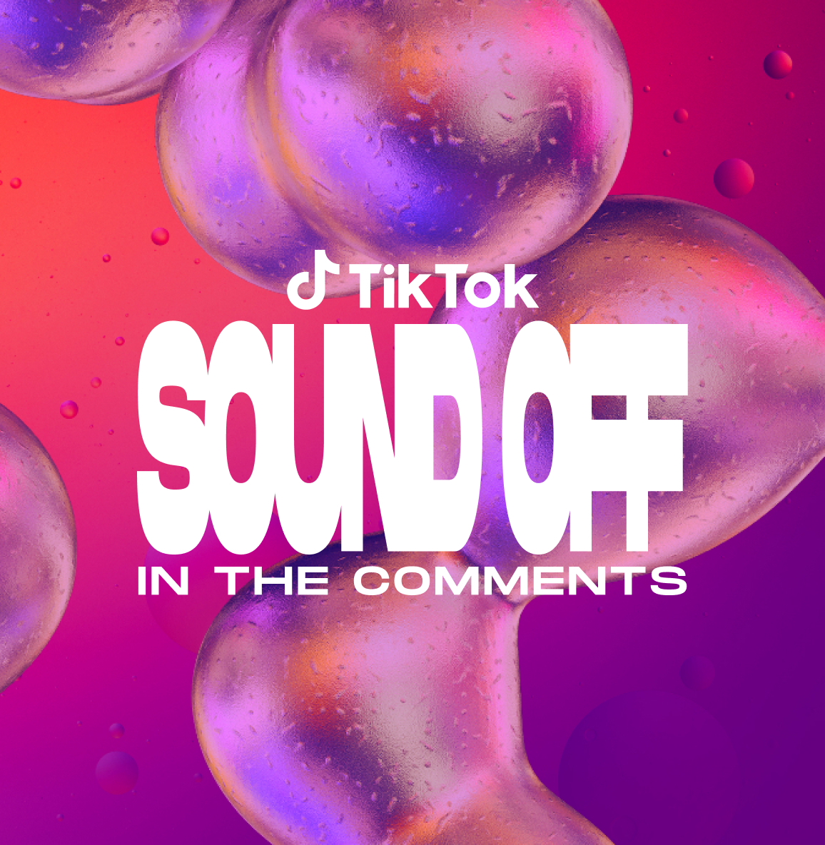 Artists and fans connect with TikTok's 'Sound Off in the Comments ...