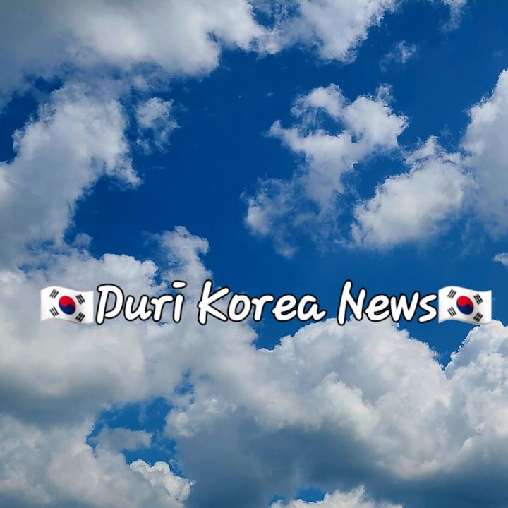 🇰🇷Duri Korea News 🇰🇷 @durikoreanews