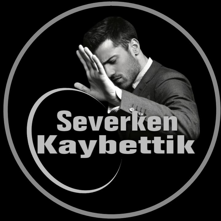 🖤SeverkenKaybettik🖤 @severkenkaybettik