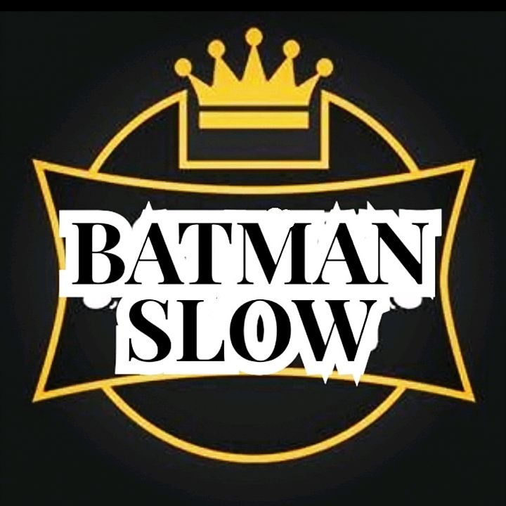 🥇Batman Slow 🥇 @batman.slow