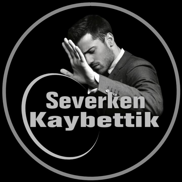 🖤SeverkenKaybettik🖤 @severkenkaybettik