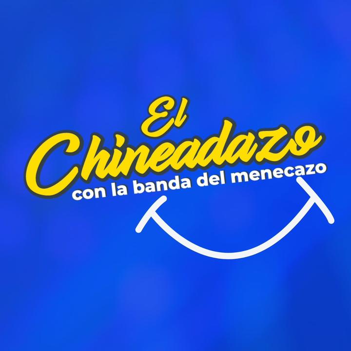 El Chineadazo @elchineadazo