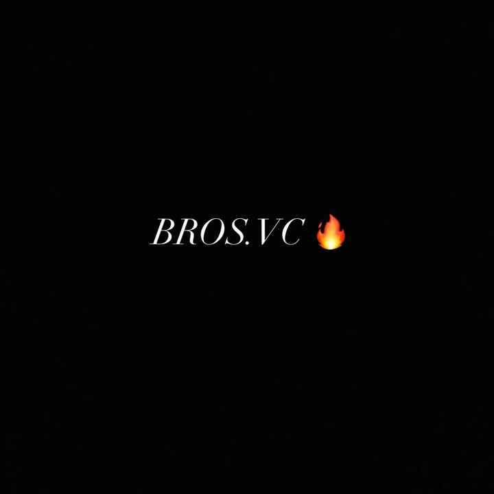 BROS.VC 🔥 @bros.vc