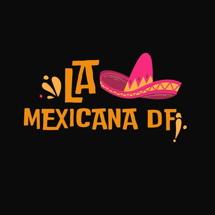 LA MEXICANA DF @lamexicanadf