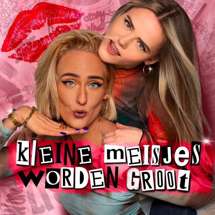 Kleine Meisjes Worden Groot @grotemeisjes.depodcast