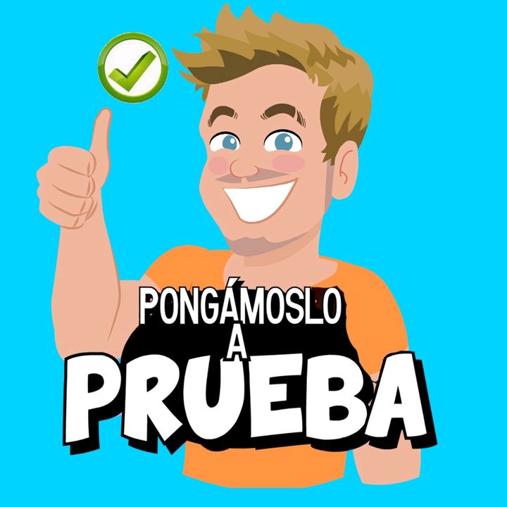 Pongámoslo a Prueba @pongamoslo_a_prueba