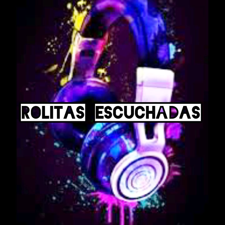 rolitas escuchadas @rolitasescuchadas