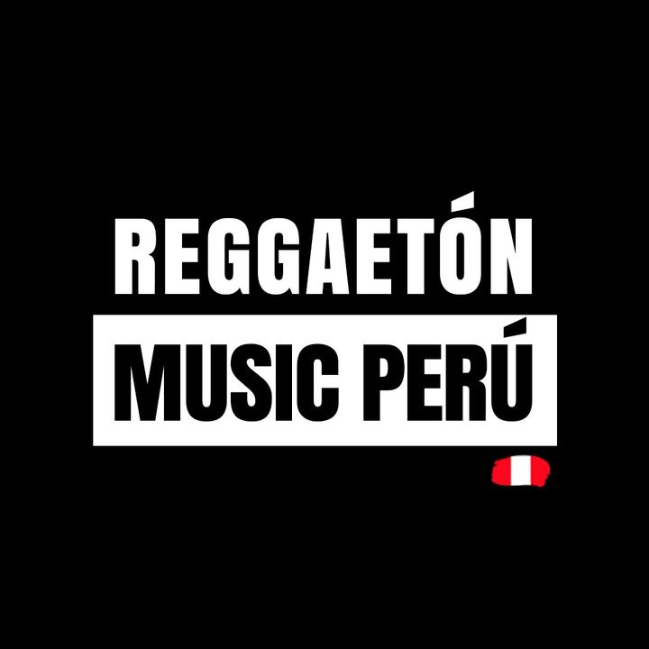 Reggaetón Music Perú @reggaetonmusicpe