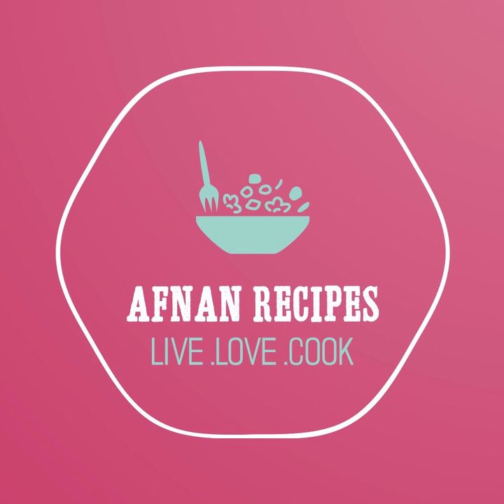 afnanrecipes @afnanrecipes