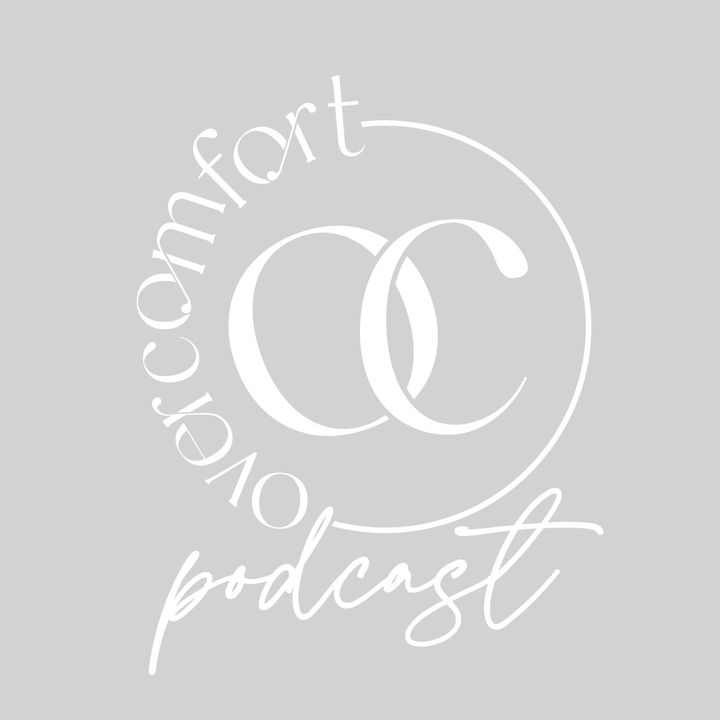 overcomfortpodcast @overcomfortpodcast