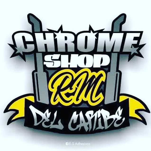 CHROME SHOP  RM DEL CARIBE @chromeshoprmdelcaribe