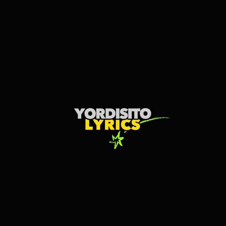 Yordisito®️ @yordisitolyrics