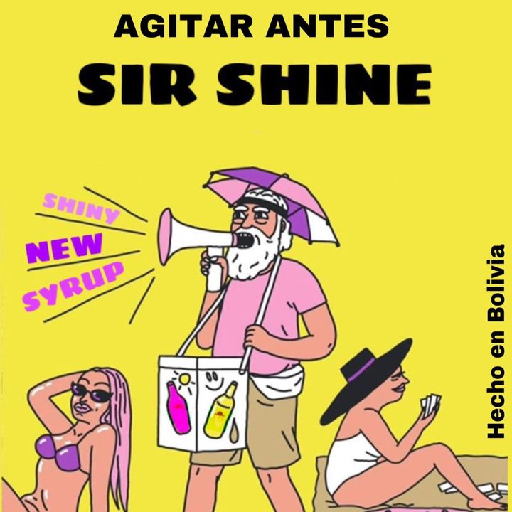 SIR SHINE By Dani Arredondo @sirshine8