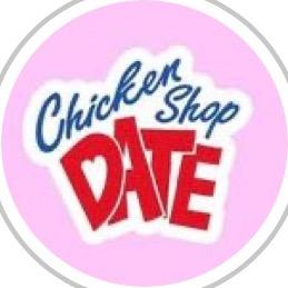 Chicken Shop Date @chickenshopdate