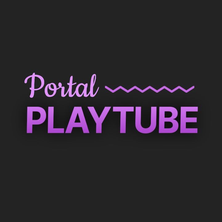 PORTAL PLAYTUBE ✰ @playtubee