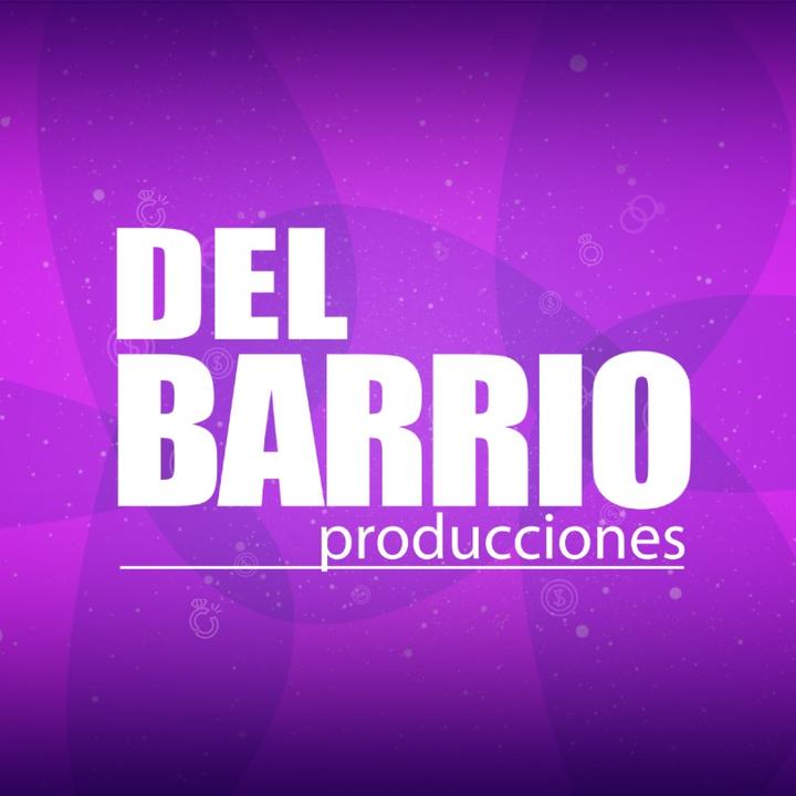 Del Barrio Producciones @delbarriopro