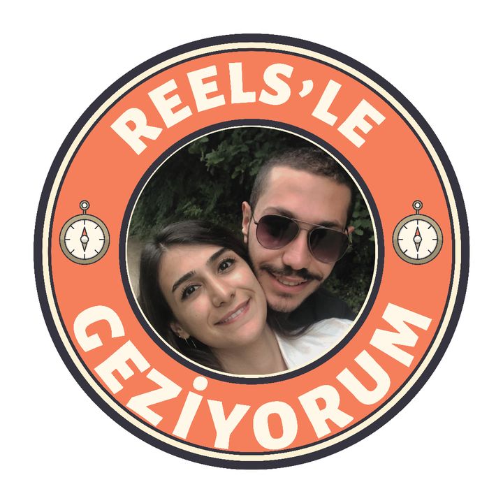 Reels’le Geziyorum @reelslegeziyorum