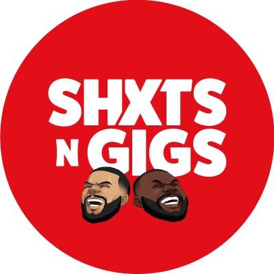 ShxtsNGigs Podcast @shxtsngigs