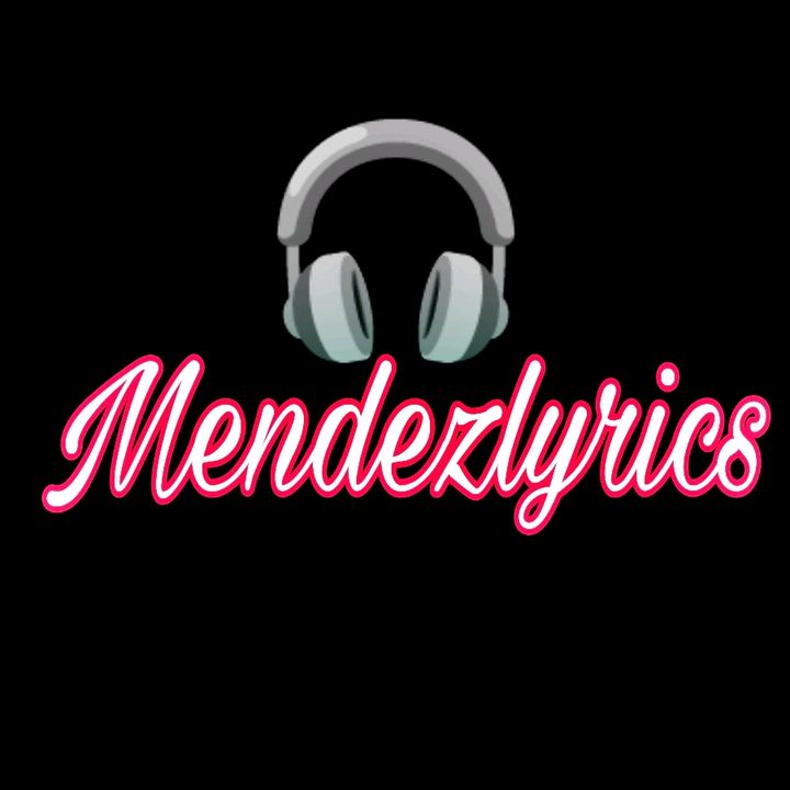 Mendezlyrics @mendezlyrics