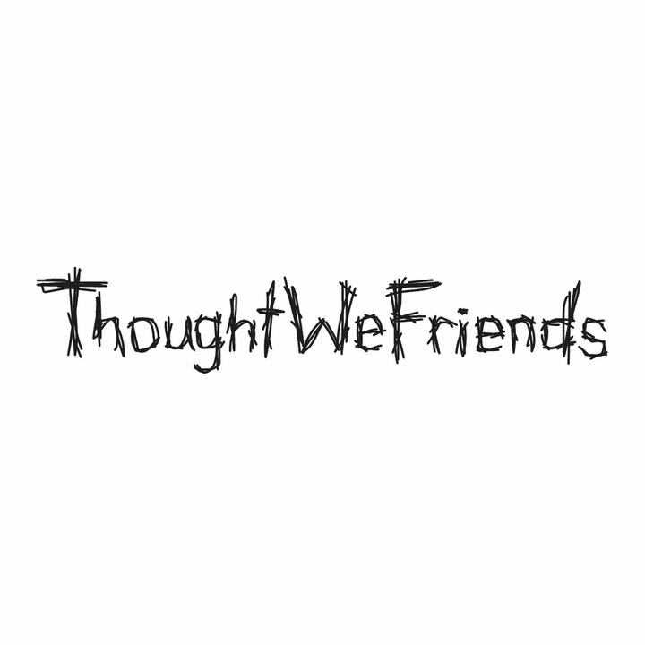 ThoughtWeFriends @thoughtwefriends